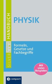 Handbuch Physik: Grundwissen, Formeln und Gesetze