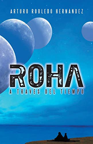 ROHA A TRAVÉS DEL TIEMPO