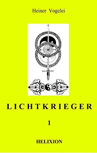LICHTKRIEGER I: Band 1 - Helixion