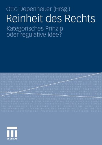 Reinheit des Rechts: Kategorisches Prinzip oder regulative Idee?