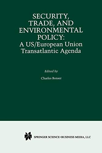 Security, Trade, and Environmental Policy: A US/European Union Transatlantic Agenda