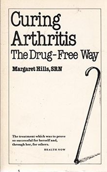 Curing Arthritis: The Drug-free Way