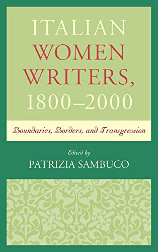 Italian Women Writers, 1800-2000: Boundaries, Borders, and Transgression