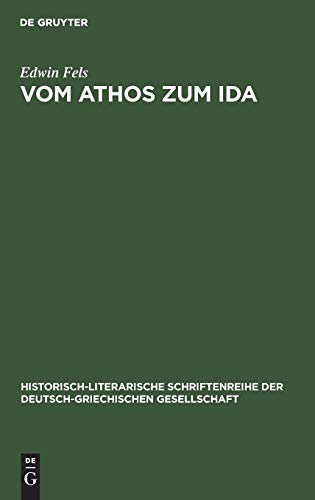 Vom Athos zum Ida: Griechische Hochgebirgsbilder in Schilderungen deutscher Reisender (Historisch-literarische Schriftenreihe der Deutsch-Griechischen Gesellschaft, 5, Band 5)