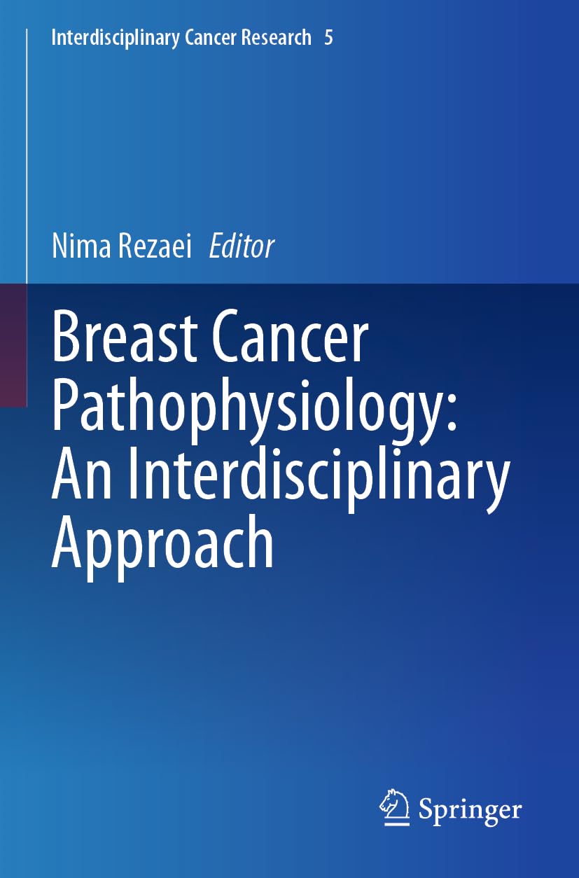 Breast Cancer Pathophysiology: An Interdisciplinary Approach (Interdisciplinary Cancer Research, Band 5)