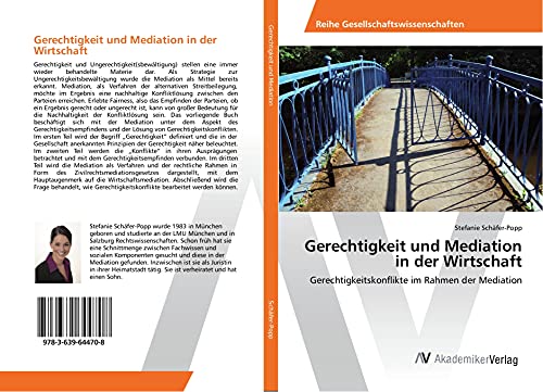 Gerechtigkeit und Mediation in der Wirtschaft: Gerechtigkeitskonflikte im Rahmen der Mediation