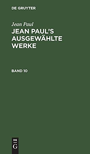 Jean Paul: Jean Paul’s ausgewählte Werke. Band 10: JPAW-B, 10