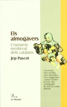 Els almogàvers : l'epopeia medieval dels catalans