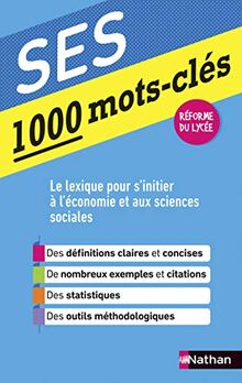 SES, 1.000 mots-clés : le lexique pour s'initier à l'économie et aux sciences sociales : réforme du lycée