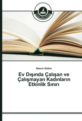 Ev Dışında Çalışan ve Çalışmayan Kadınların Etkinlik Sınırı