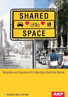 Shared Space: Beispiele und Argumente für lebendige öffentliche Räume