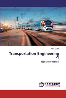 Transportation Engineering -1: laboratory manual