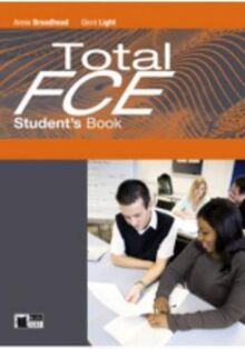 Total FCE: Student's Book (English certification)