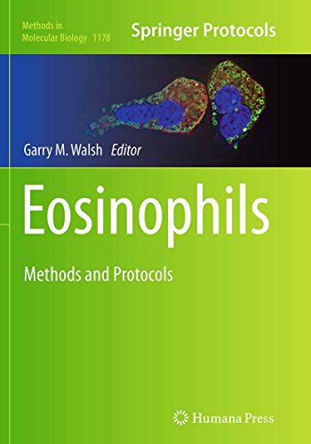 Eosinophils: Methods and Protocols (Methods in Molecular Biology, Band 1178)
