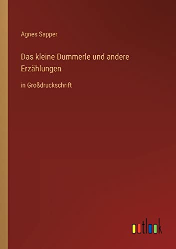 Das kleine Dummerle und andere Erzählungen: in Großdruckschrift