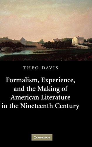 Formalism, Experience, and the Making of American Literature in the Nineteenth Century (Cambridge Studies in American Literature and Culture, Band 153)