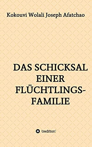 Das Schicksal einer Flüchtlingsfamilie