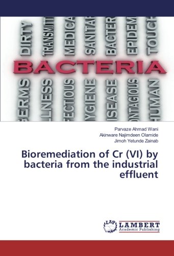Bioremediation of Cr (VI) by bacteria from the industrial effluent