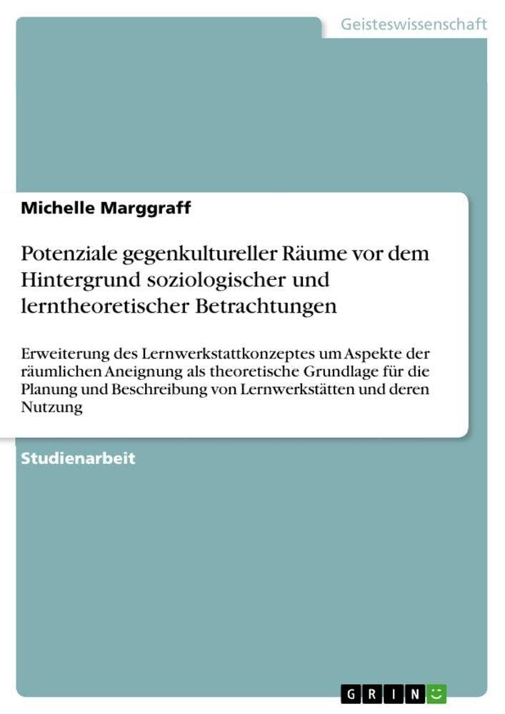 Potenziale gegenkultureller Räume vor dem Hintergrund soziologischer und lerntheoretischer Betrachtungen