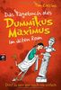 Das Tagebuch des Dummikus Maximus im alten Rom - Doof zu sein war noch nie einfach -: Band 1