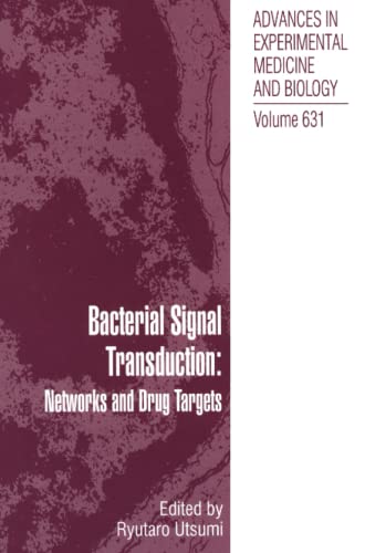 Bacterial Signal Transduction: Networks and Drug Targets (Advances in Experimental Medicine and Biology, Band 631)