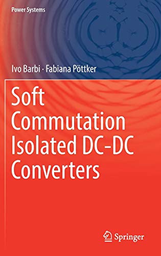 Soft Commutation Isolated DC-DC Converters (Power Systems)
