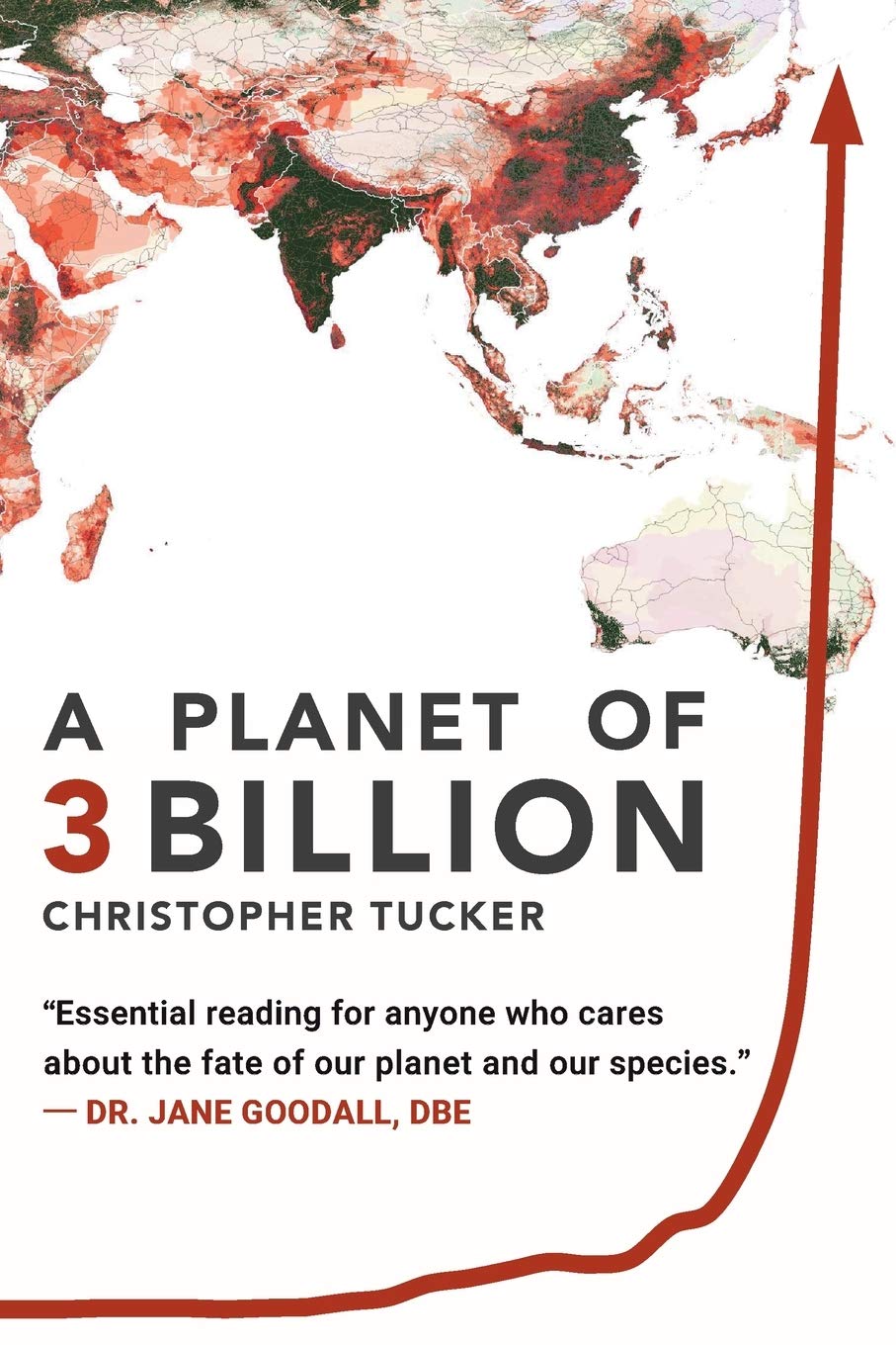 A Planet of 3 Billion: Mapping Humanity's Long History of Ecological Destruction and Finding Our Way to a Resilient Future | A Global Citizen's Guide to Saving the Planet