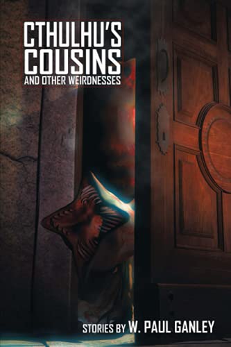 Cthulhu's Cousins and Other Weirdnesses