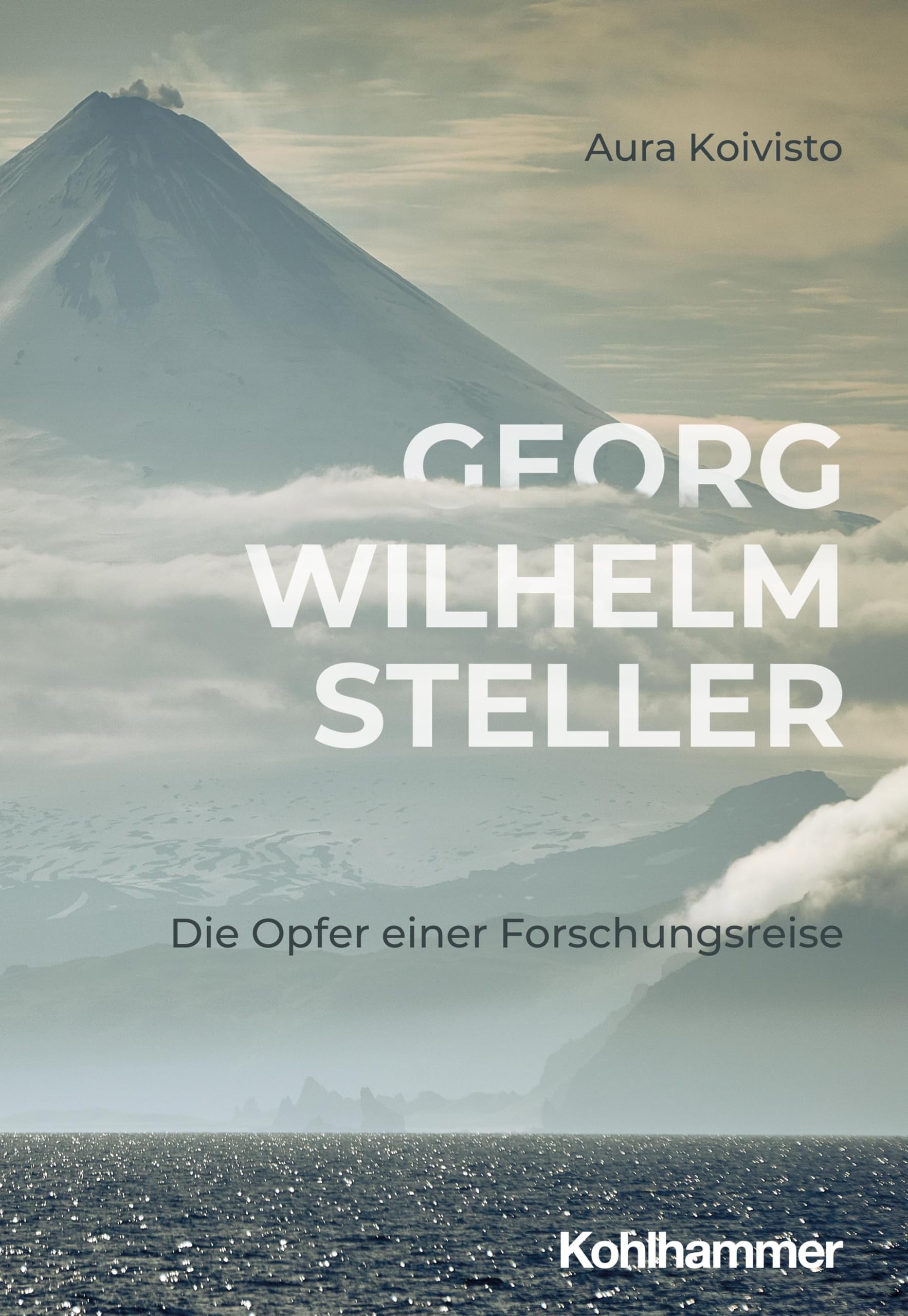 Georg Wilhelm Steller: Die Opfer einer Forschungsreise