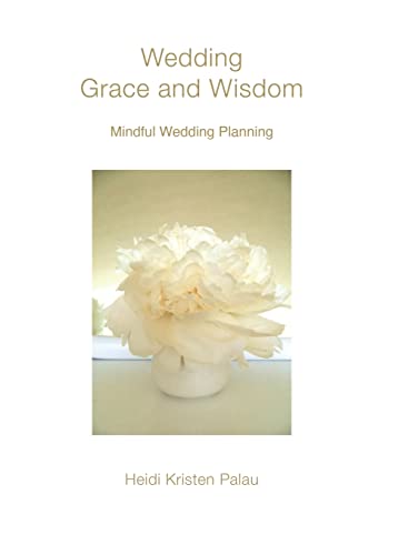 Wedding Grace and Wisdom: Mindful Wedding Planning