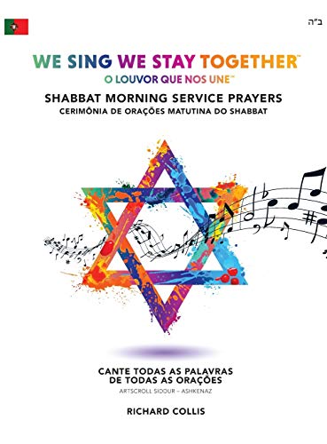 We Sing We Stay Together: Shabbat Morning Service Prayers (PORTUGUESE BRA): O Louvor Que Nos Une: Cerimônia Matutina do Shabbat