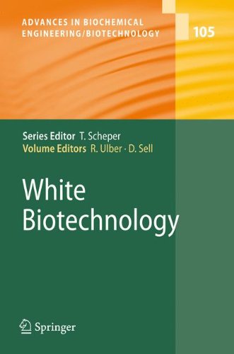 White Biotechnology (Advances in Biochemical Engineering/Biotechnology)