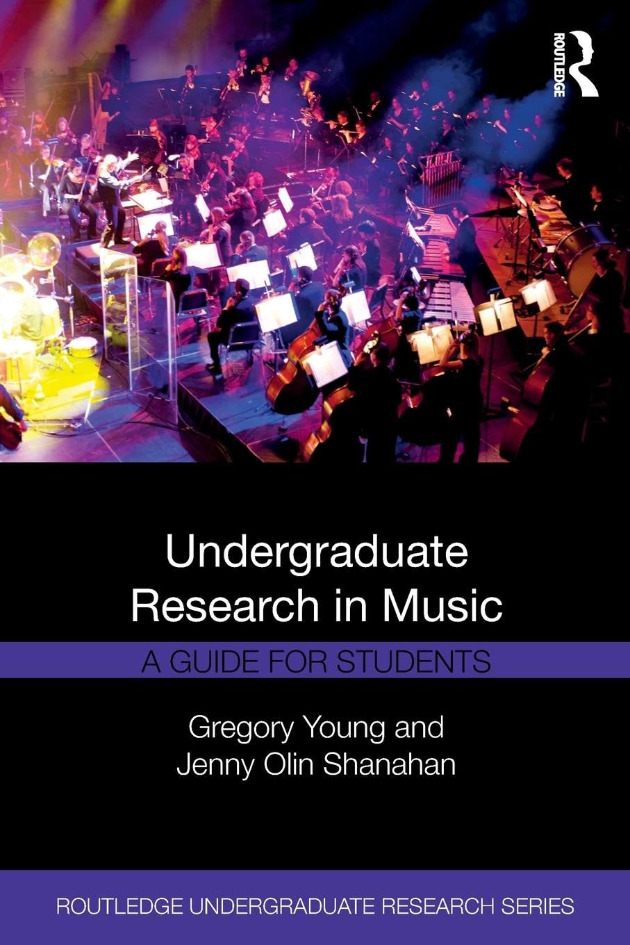 Undergraduate Research in Music: A Guide for Students (Routledge Undergraduate Research)