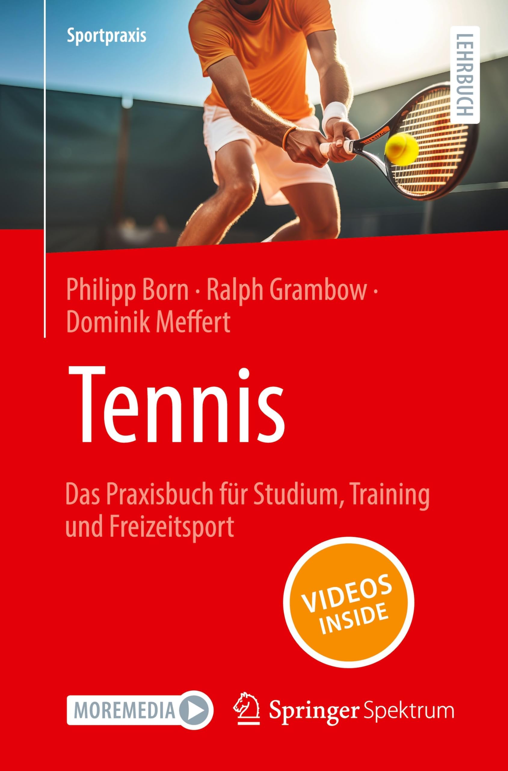 Tennis – Das Praxisbuch für Studium, Training und Freizeitsport (Sportpraxis)