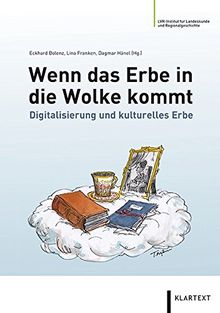 Wenn das Erbe in die Wolke kommt: Digitalisierung und kulturelles Erbe