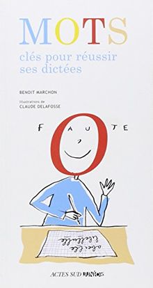 Mots clés pour réussir ses dictées