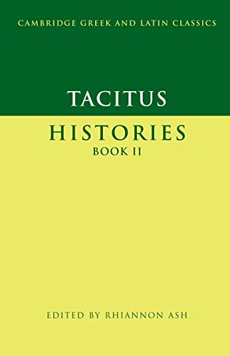 Tacitus: Histories Book Ii (Cambridge Greek and Latin Classics)