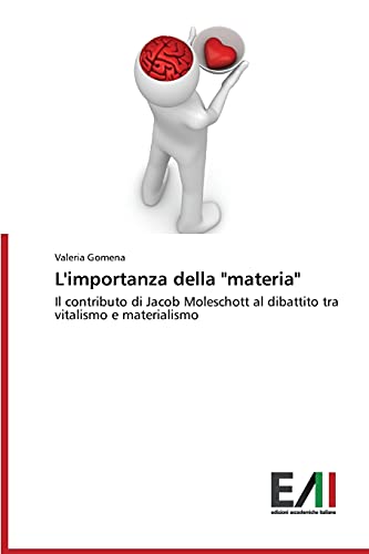 L'importanza della materia: Il contributo di Jacob Moleschott al dibattito tra vitalismo e materialismo