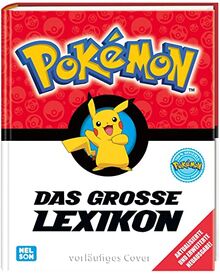 Pokémon: Das große Lexikon: Aktualisierte Neuausgabe