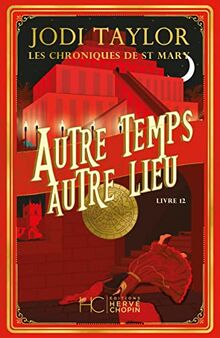 Les chroniques de St Mary. Vol. 12. Autre temps, autre lieu
