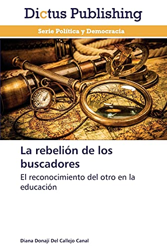 La rebelión de los buscadores: El reconocimiento del otro en la educación
