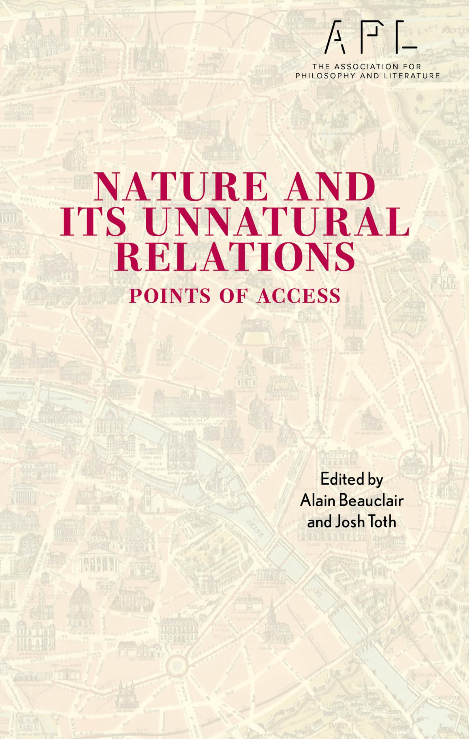 Nature and Its Unnatural Relations: Points of Access (Textures: Philosophy / Literature / Culture)