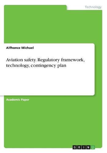 Aviation safety. Regulatory framework, technology, contingency plan