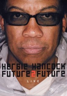 Herbie Hancock - Future 2 Future