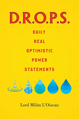 D.R.O.P.S.: Daily Real Optimistic Power Statements