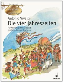 Die vier Jahreszeiten: Konzerte für Violine, Streicher und Basso continuo, op. 8 Nr. 1-4 leicht bearbeitet. op. 8/1-4. Klavier. (Klassische Meisterwerke zum Kennenlernen)