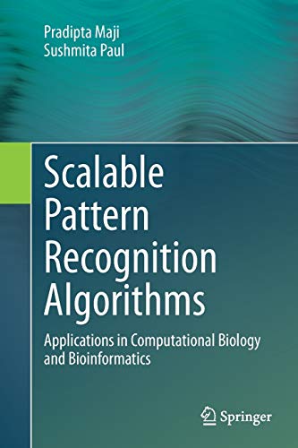 Scalable Pattern Recognition Algorithms: Applications in Computational Biology and Bioinformatics