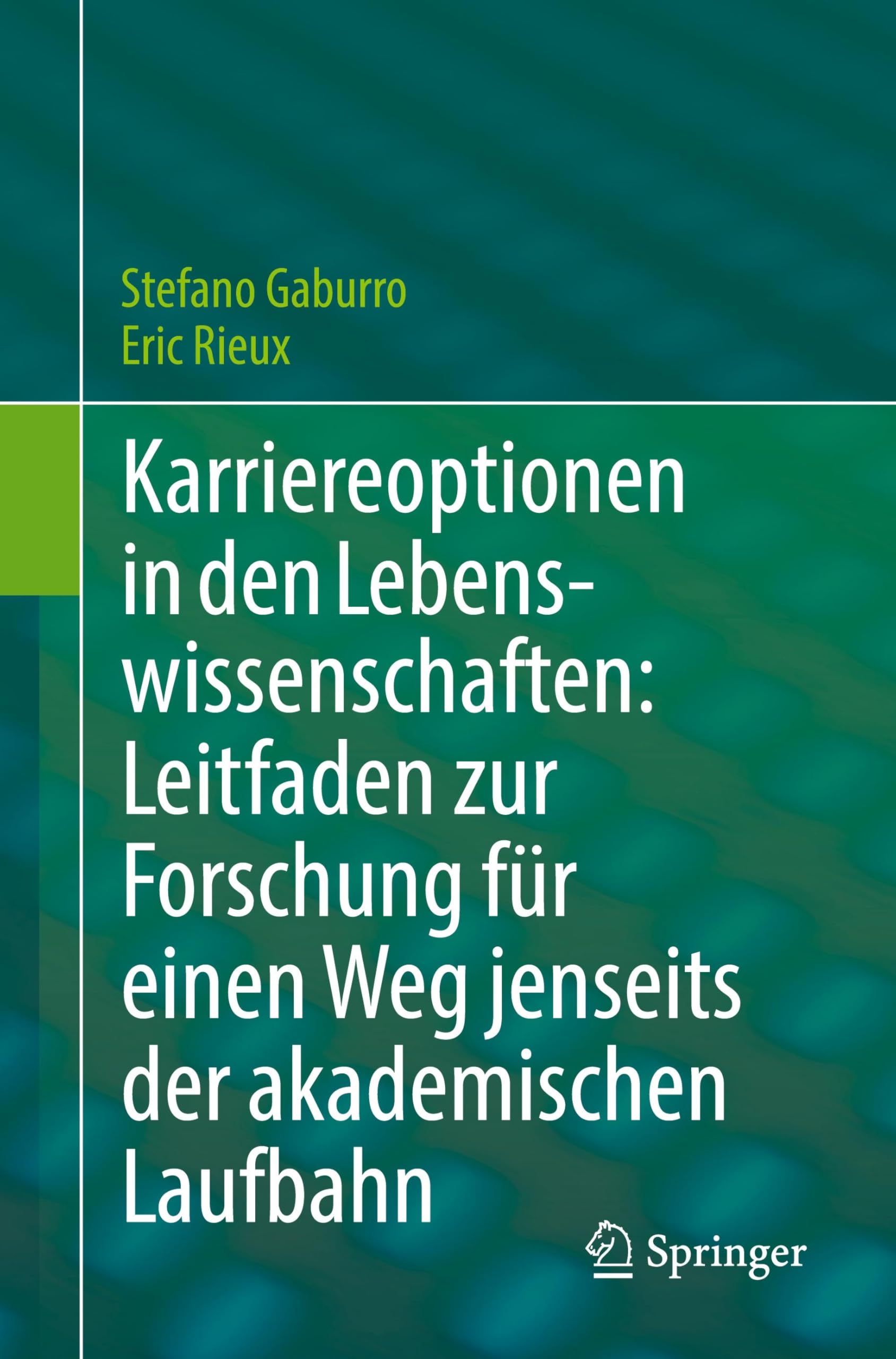 Karriereoptionen in den Lebenswissenschaften: Leitfaden zur Forschung für einen Weg jenseits der akademischen Laufbahn: Guide Research for Your Path Beyond Academia
