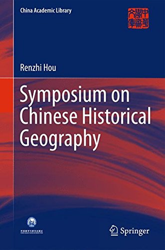 Symposium on Chinese Historical Geography (China Academic Library)