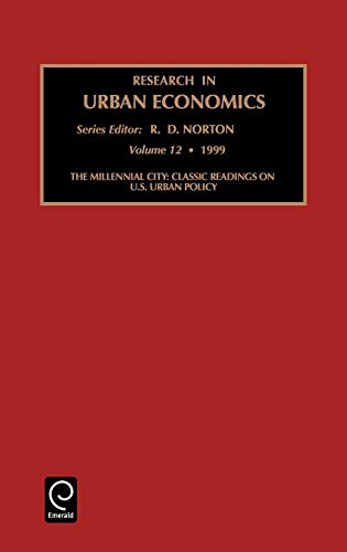 The Millennial City: Classic Readings on U.S. Urban Policy: 12 (Research in Urban Economics): Vol 12